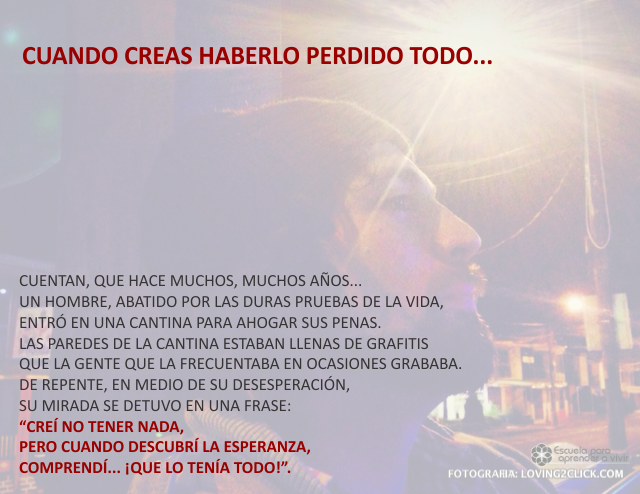 Cuando creas haberlo perdido todo Agosto 23 de 2009